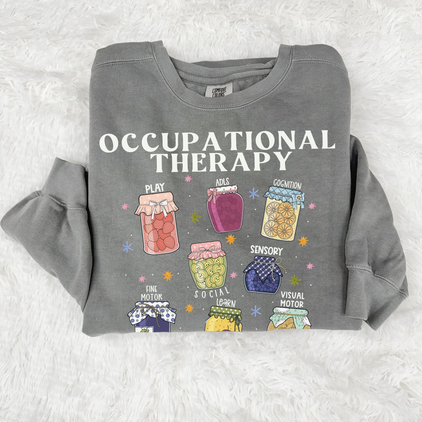 Occupational Therapy Is My Jam Sweatshirt