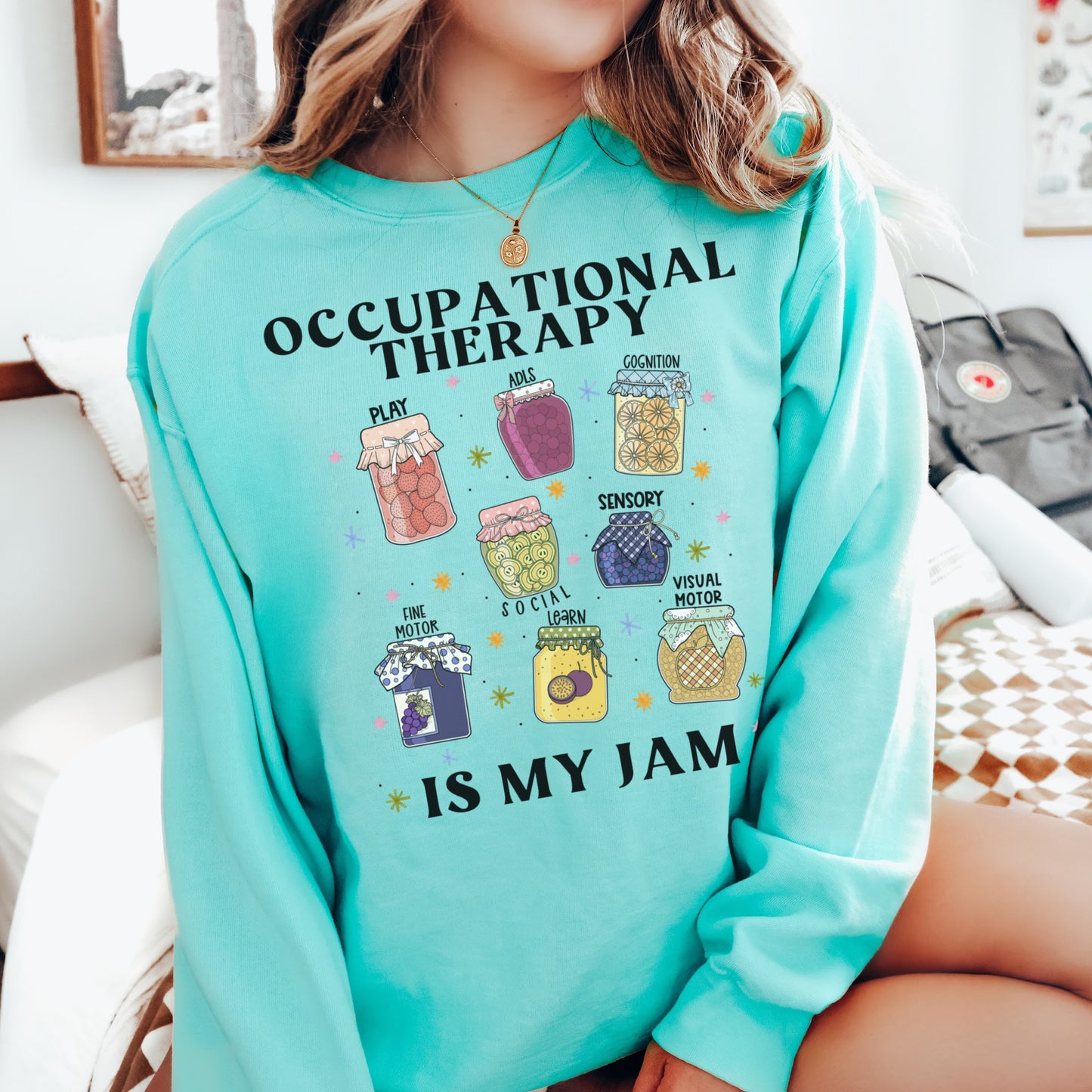 Occupational Therapy Is My Jam Sweatshirt