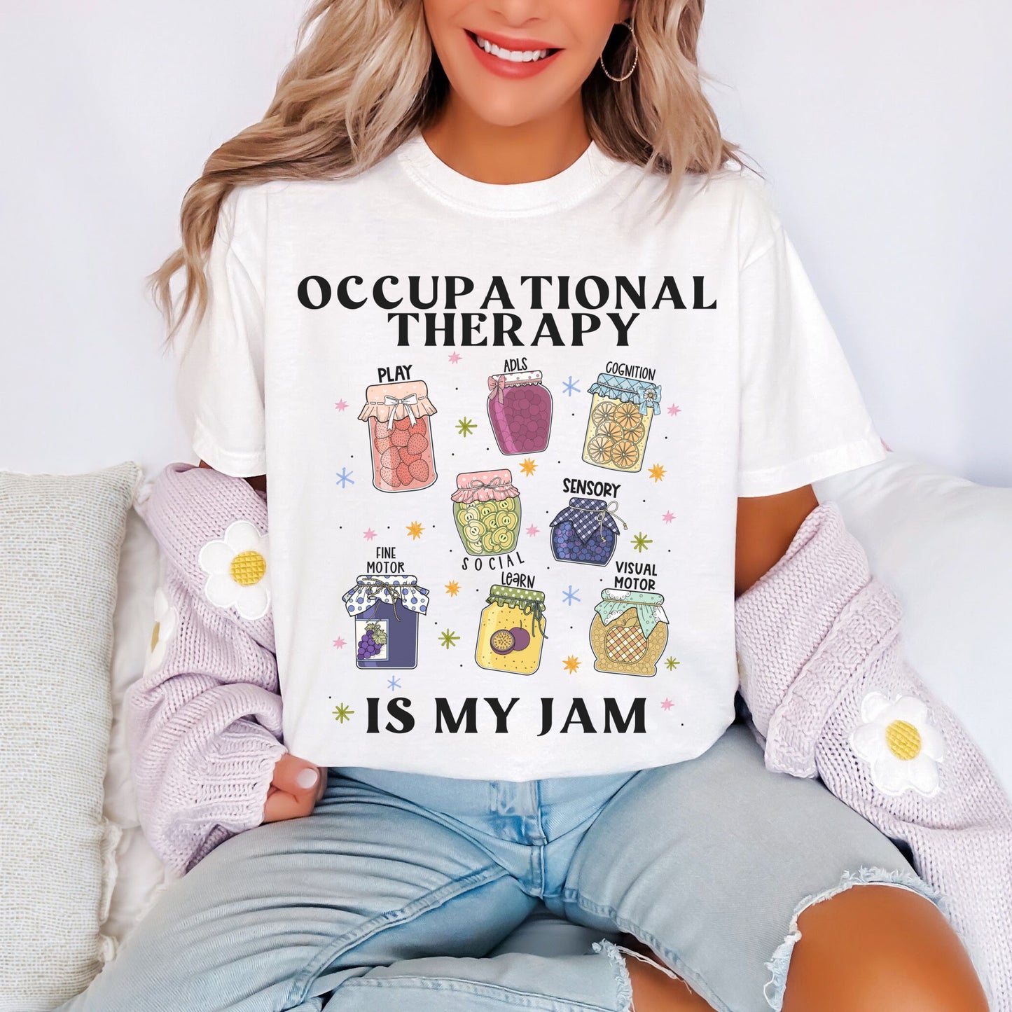 Occupational Therapy Is My Jam Shirt
