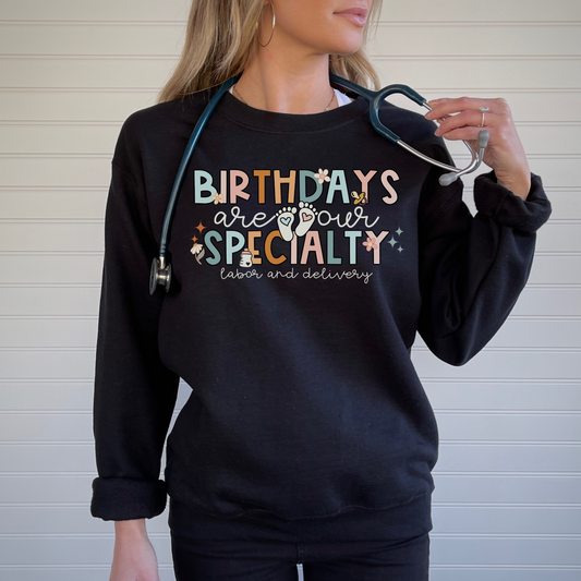 Birthdays Are Our Specialty Sweatshirt