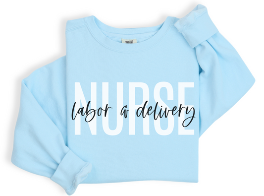 CC Labor and Delivery Nurse Sweatshirt