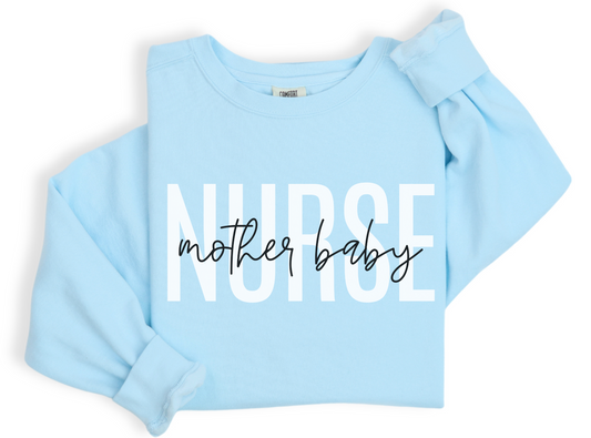 Comfort Colors® Mother Baby Nurse Sweatshirt