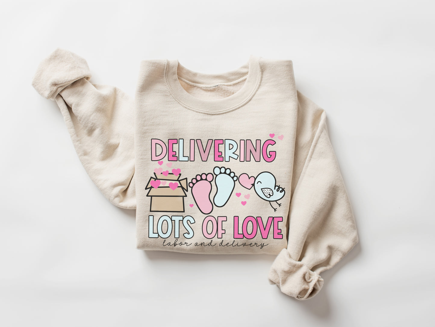 Delivering Lots of Love Labor and Delivery Sweatshirt