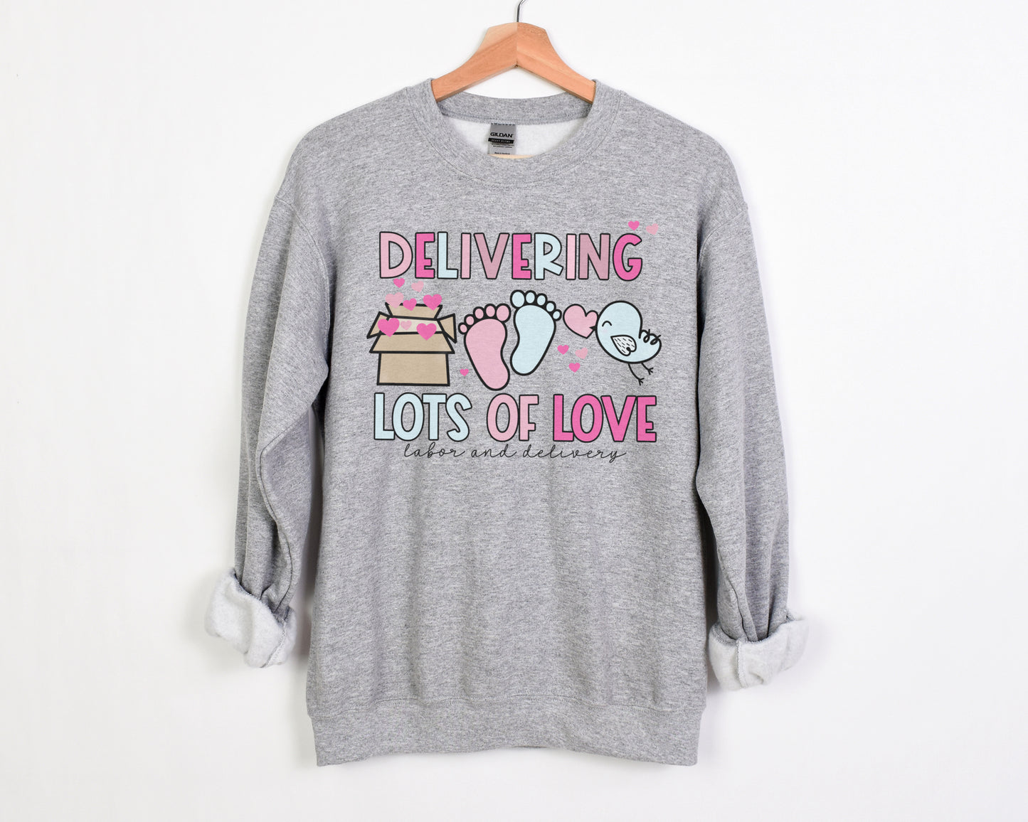 Delivering Lots of Love Labor and Delivery Sweatshirt