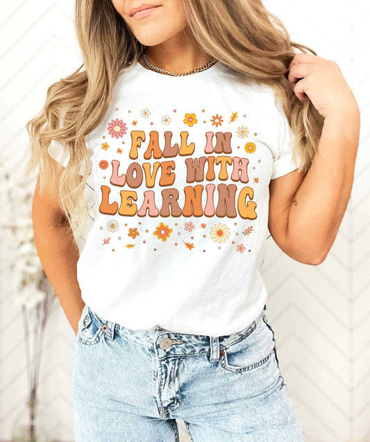 Fall In Love With Learning Shirt