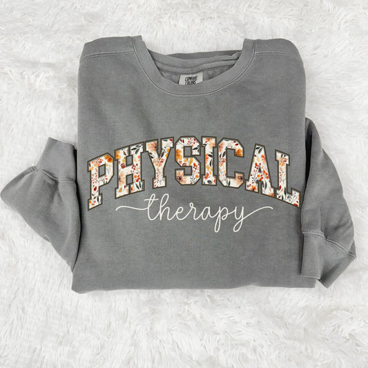 Fall Floral Physical Therapy Sweatshirt