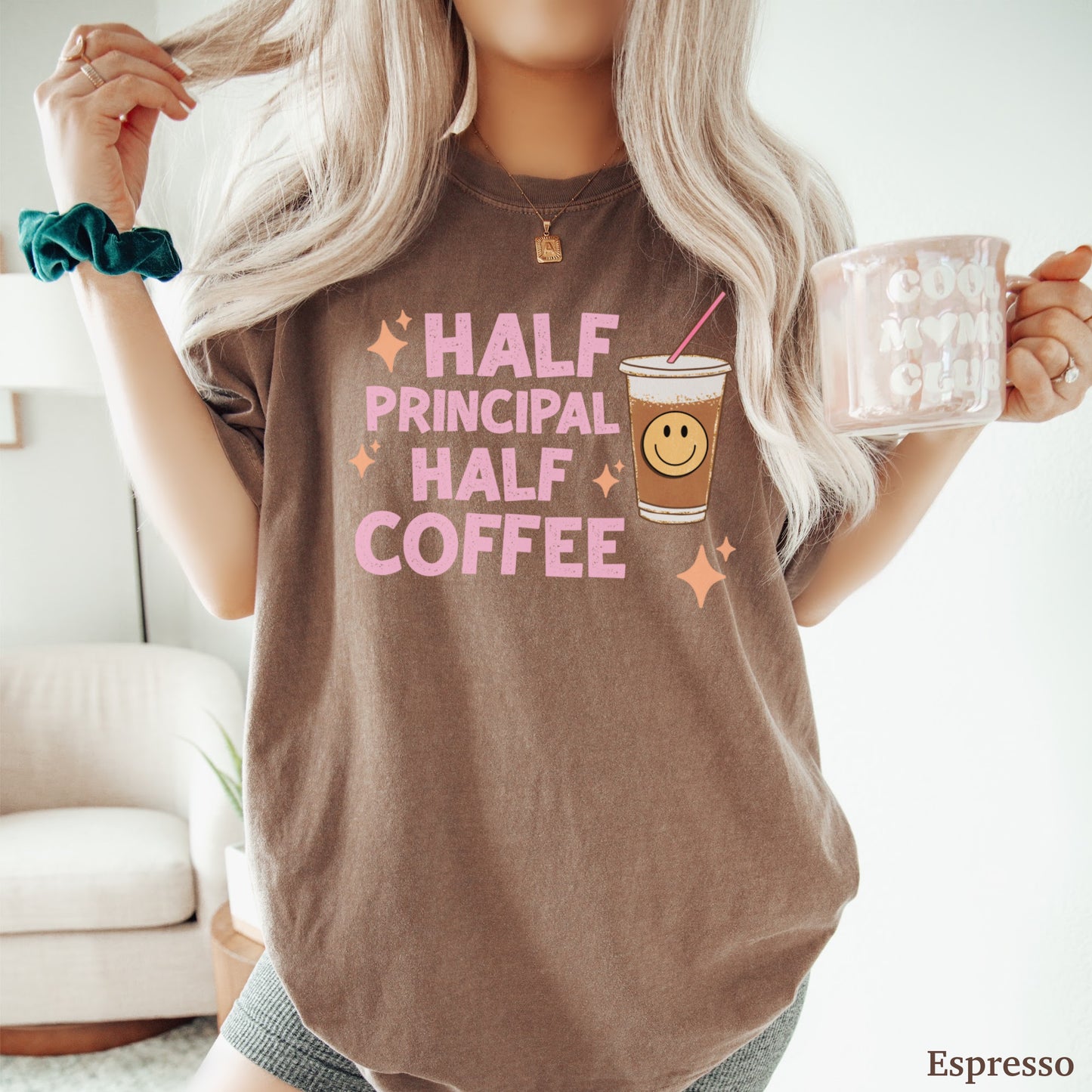 Half Principal Half Coffee Shirt