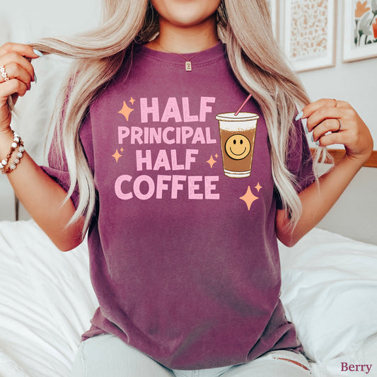 Half Principal Half Coffee Shirt