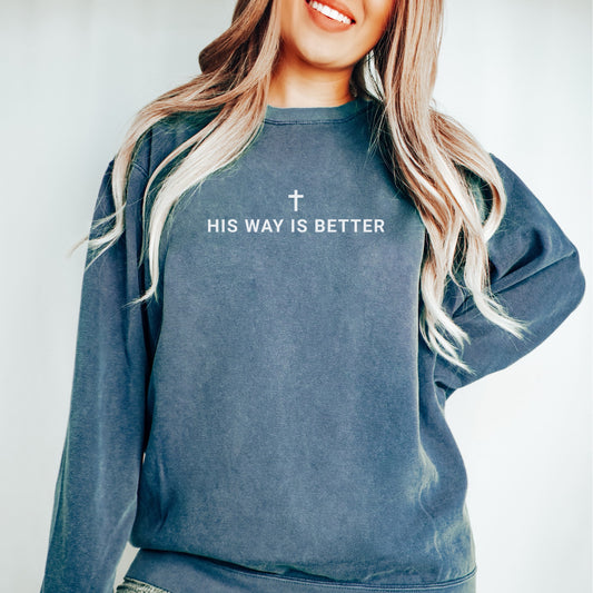 His Way is Better Sweatshirt