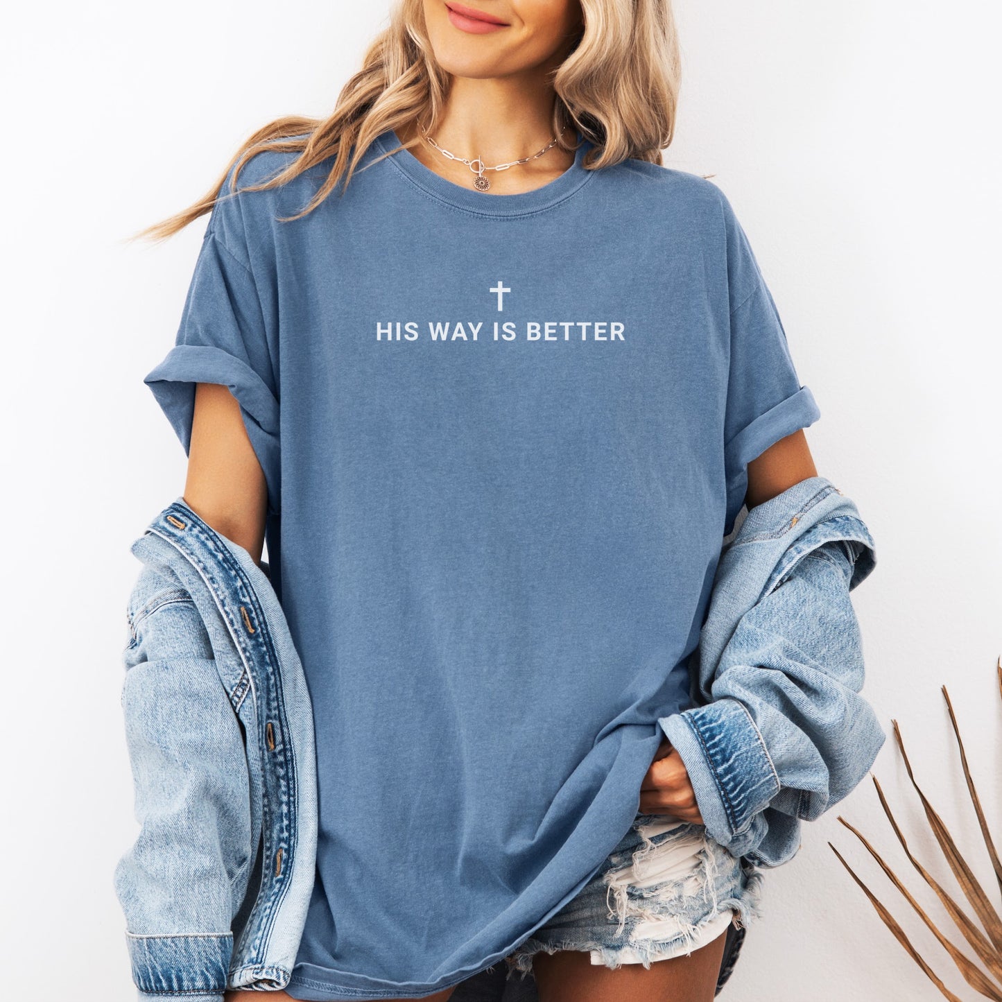 His Way Is Better Shirt