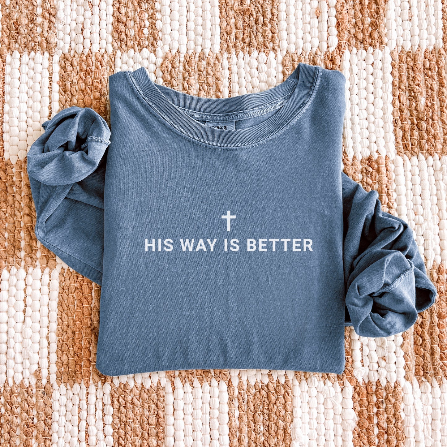 His Way is Better Long Sleeve Shirt