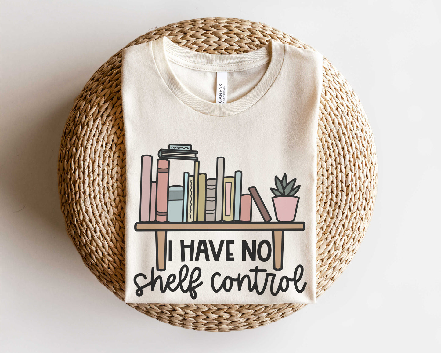 I Have No Shelf Control Shirt