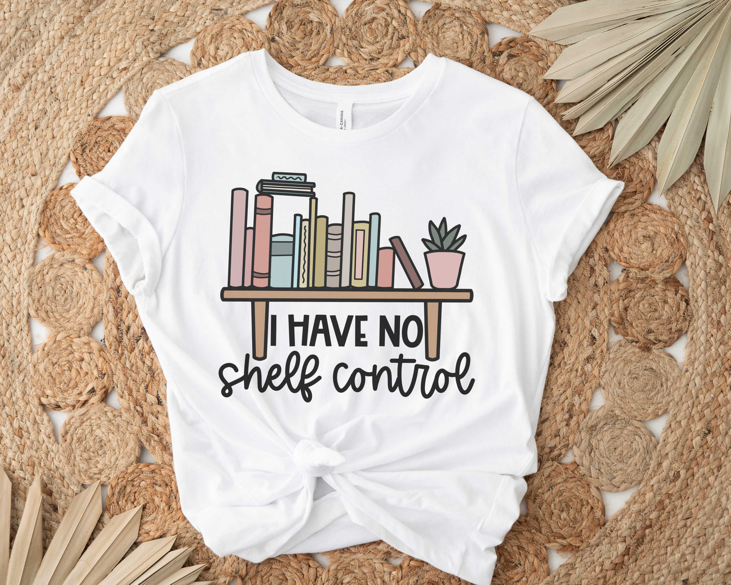 I Have No Shelf Control Shirt