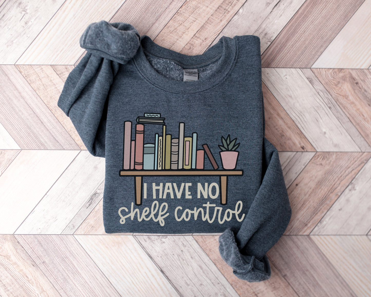 I Have No Shelf Control Sweatshirt