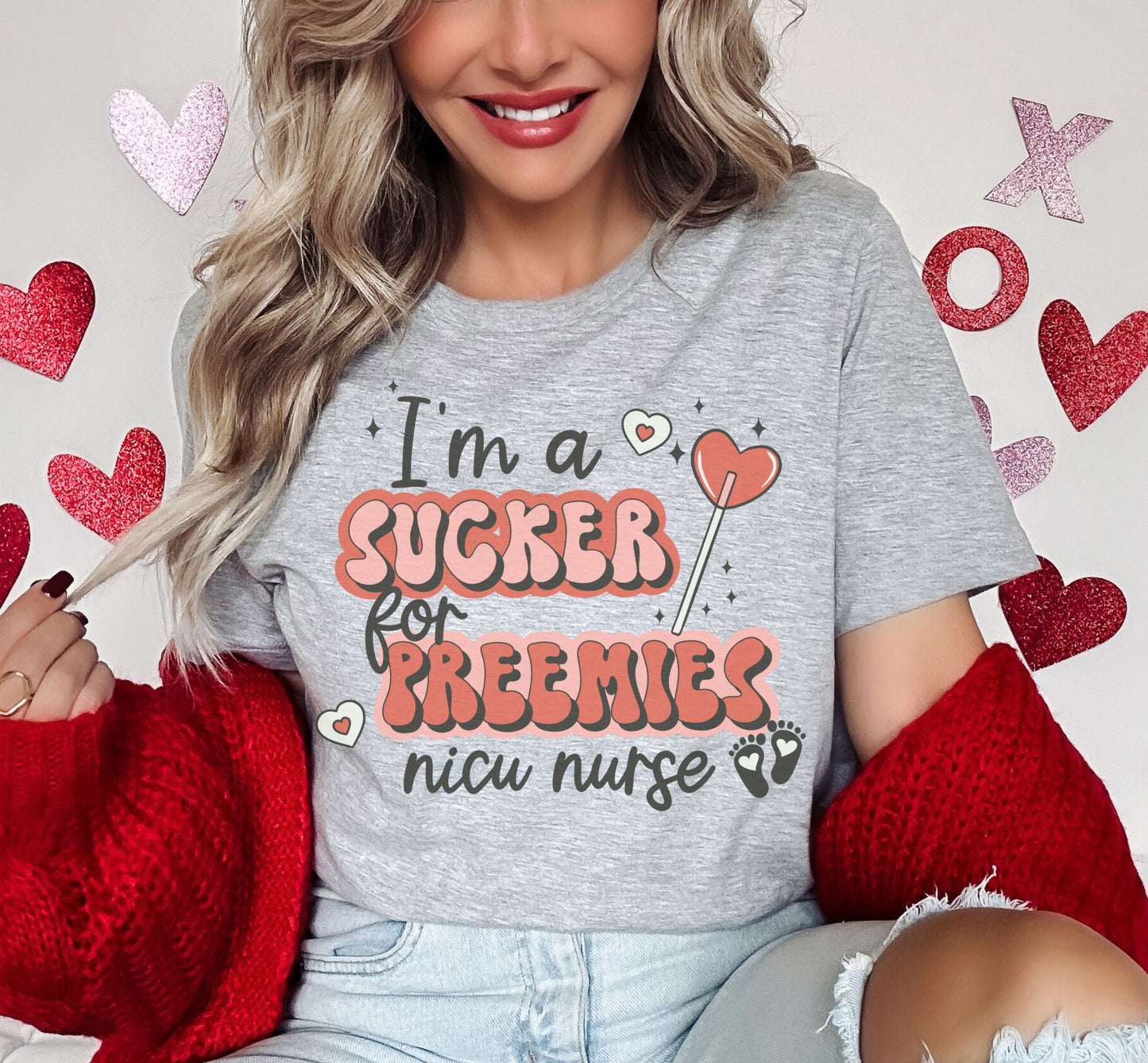 I'm A Sucker For Preemies NICU Nurse Shirt