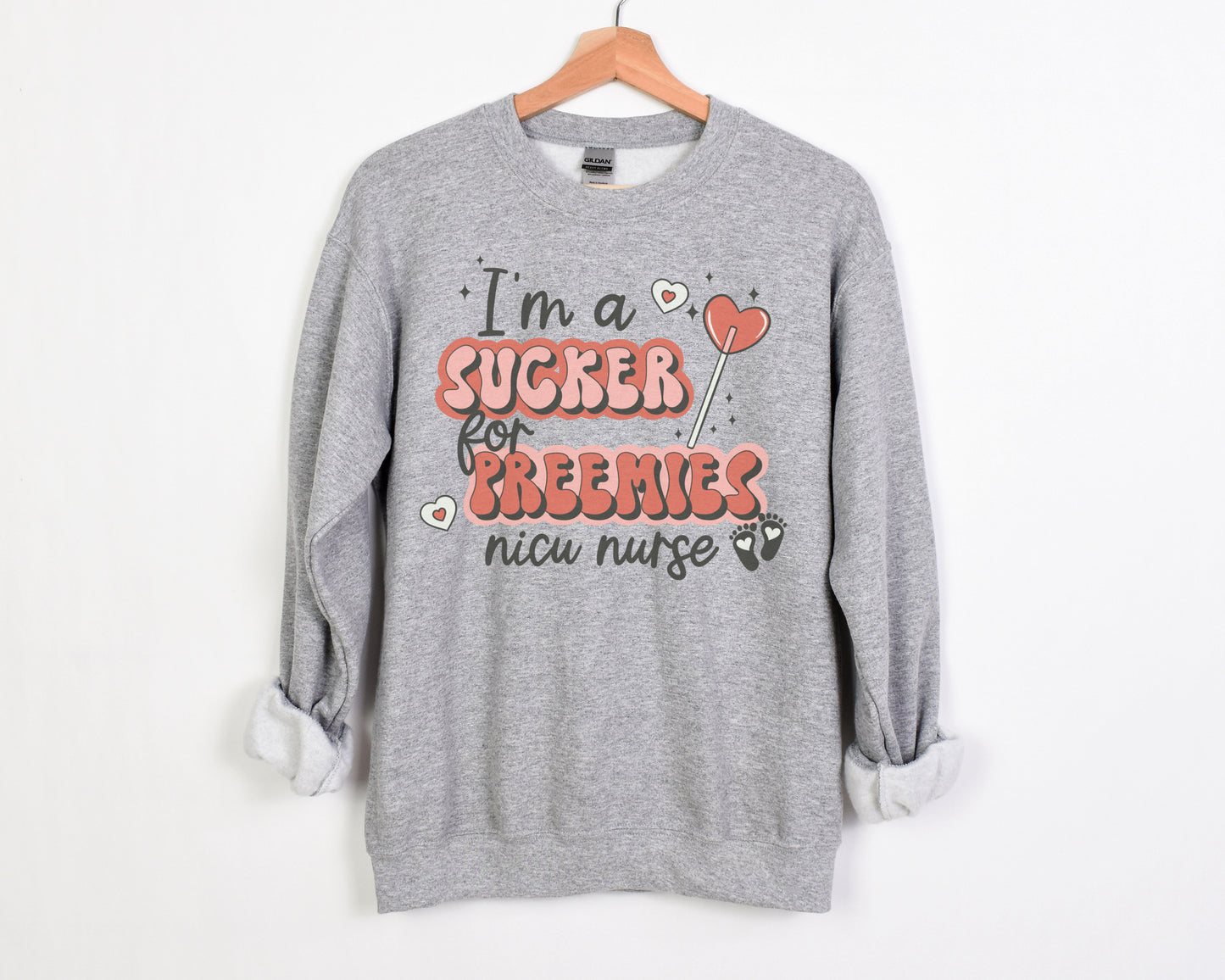 I'm A Sucker For Preemies NICU Nurse Sweatshirt