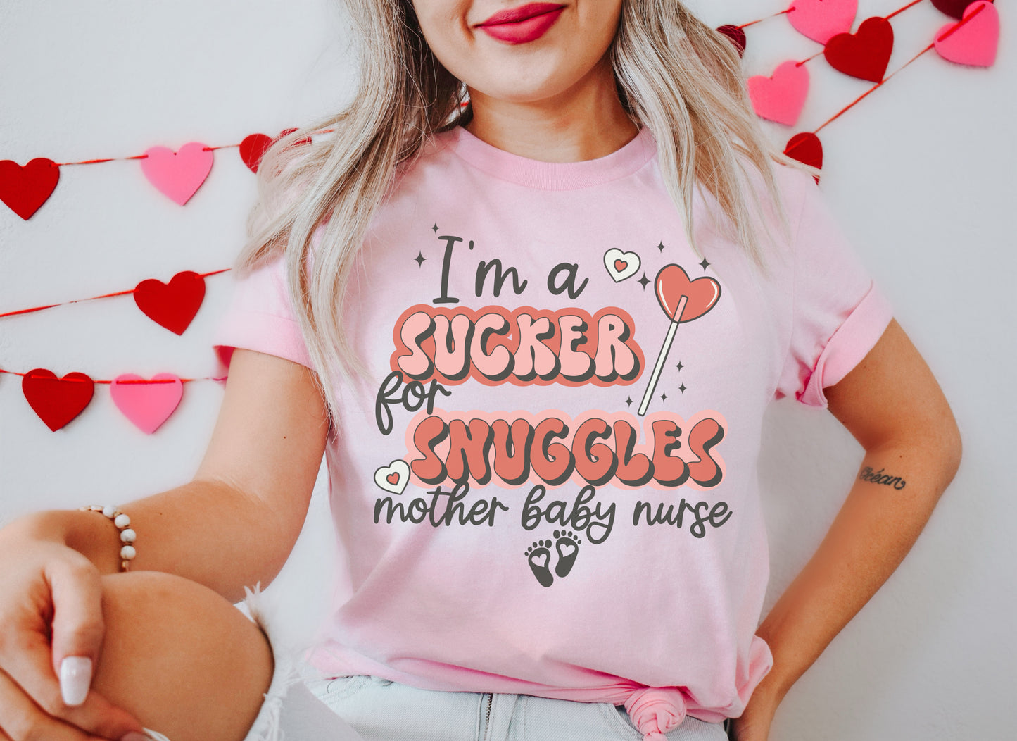 I'm A Sucker For Snuggles Mother Baby Nurse Shirt