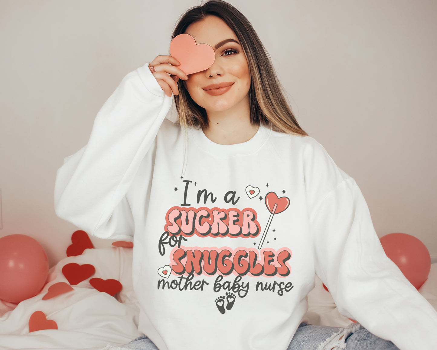 I'm A Sucker For Snuggles Mother Baby Nurse Sweatshirt