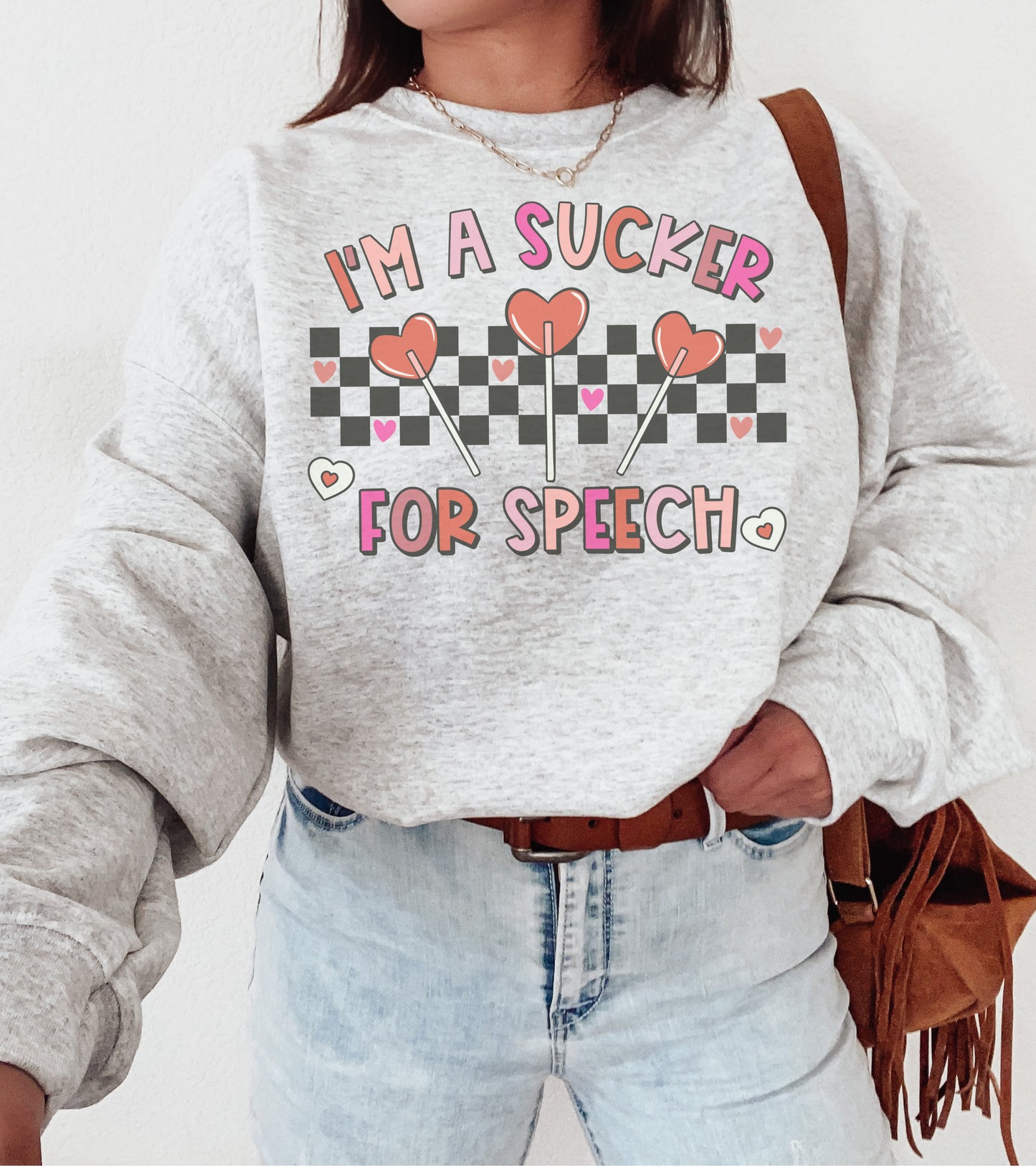 I'm A Sucker For Speech Sweatshirt