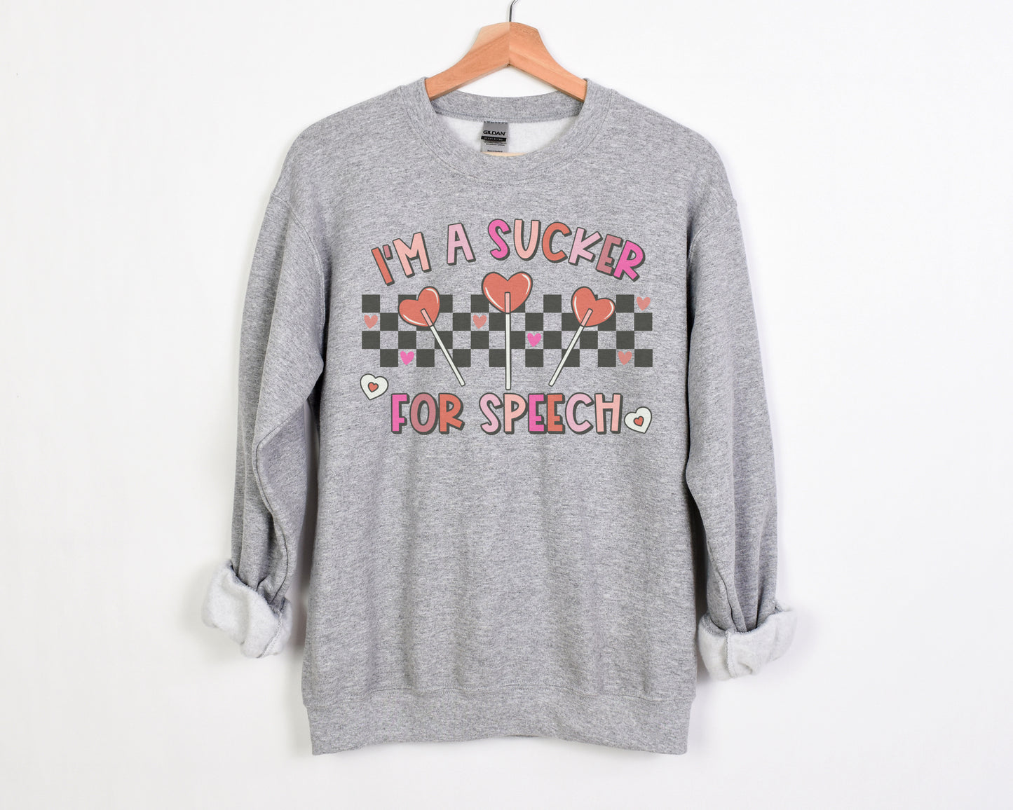 I'm A Sucker For Speech Sweatshirt