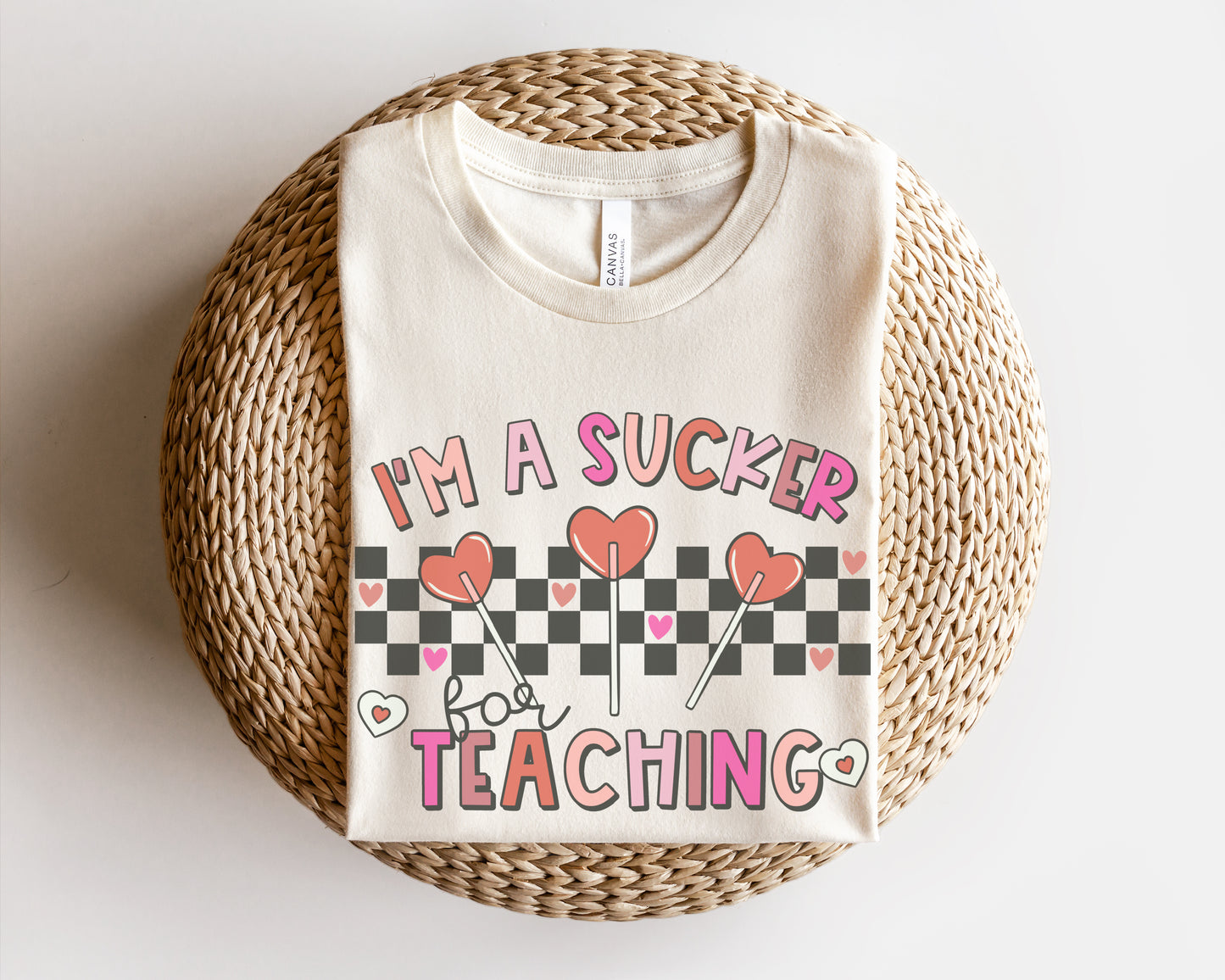 I'm A Sucker For Teaching Shirt