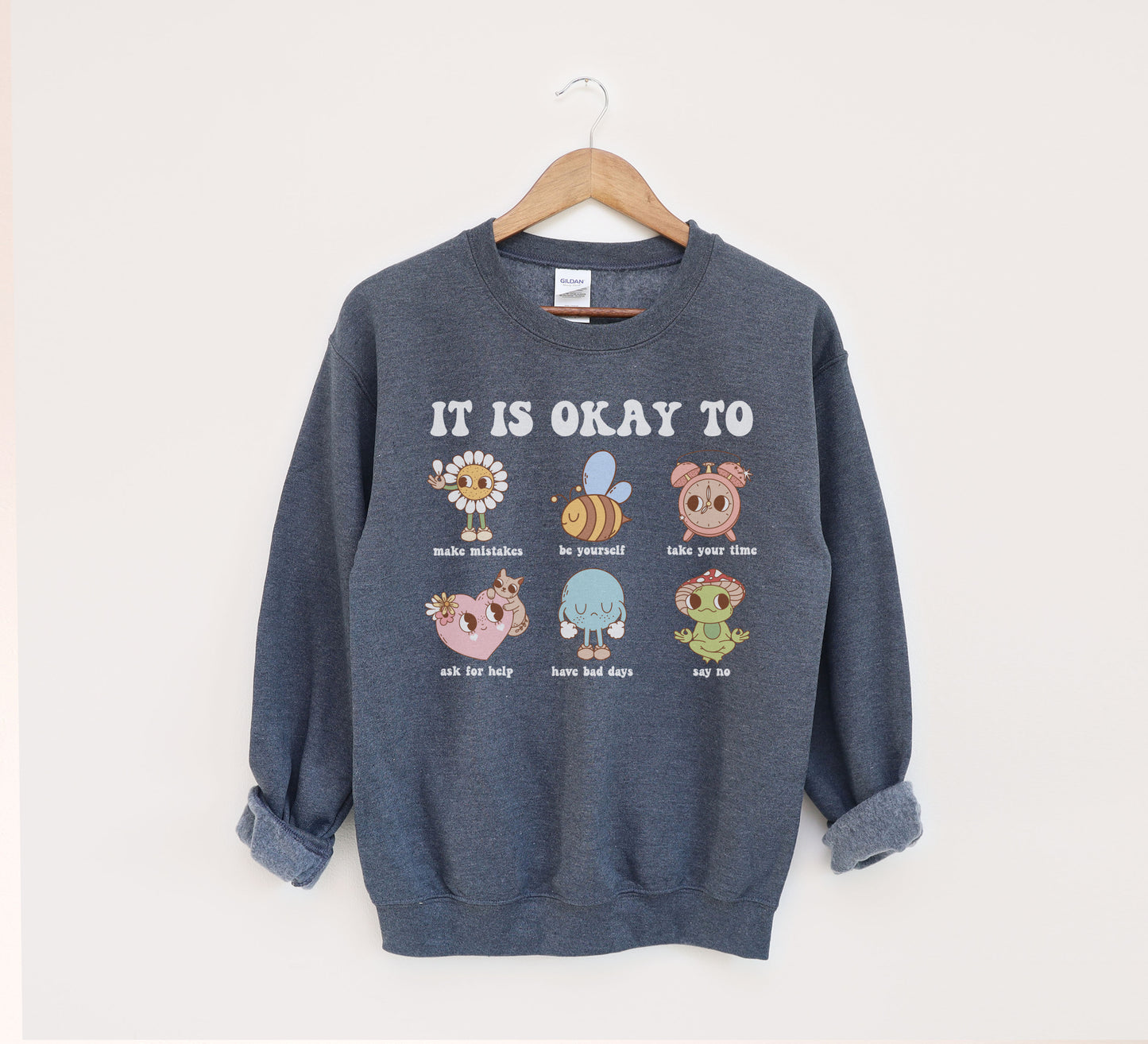 'It Is Okay To' Sweatshirt