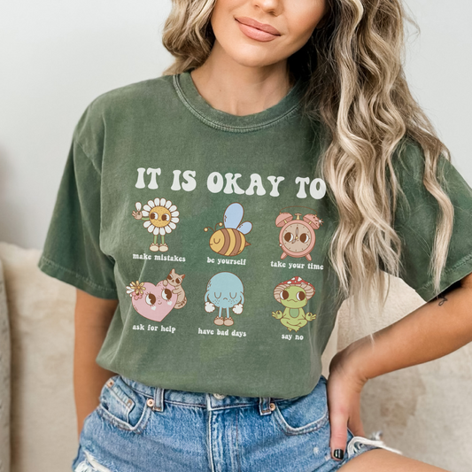 Comfort Colors® 'It Is Okay To' Shirt