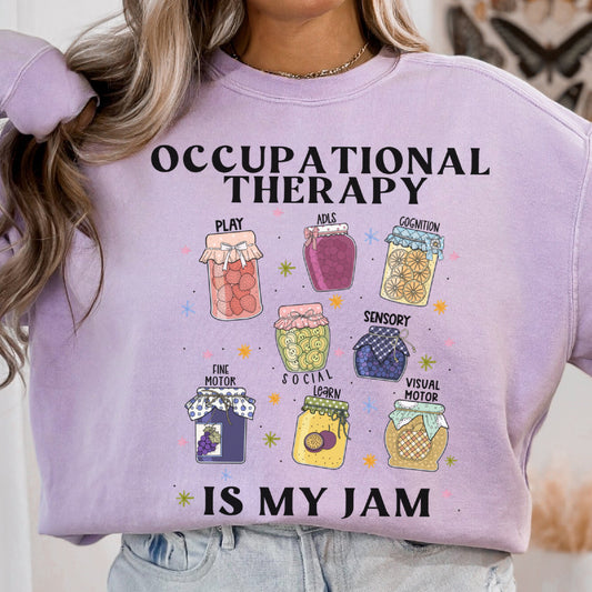 Occupational Therapy Is My Jam Sweatshirt