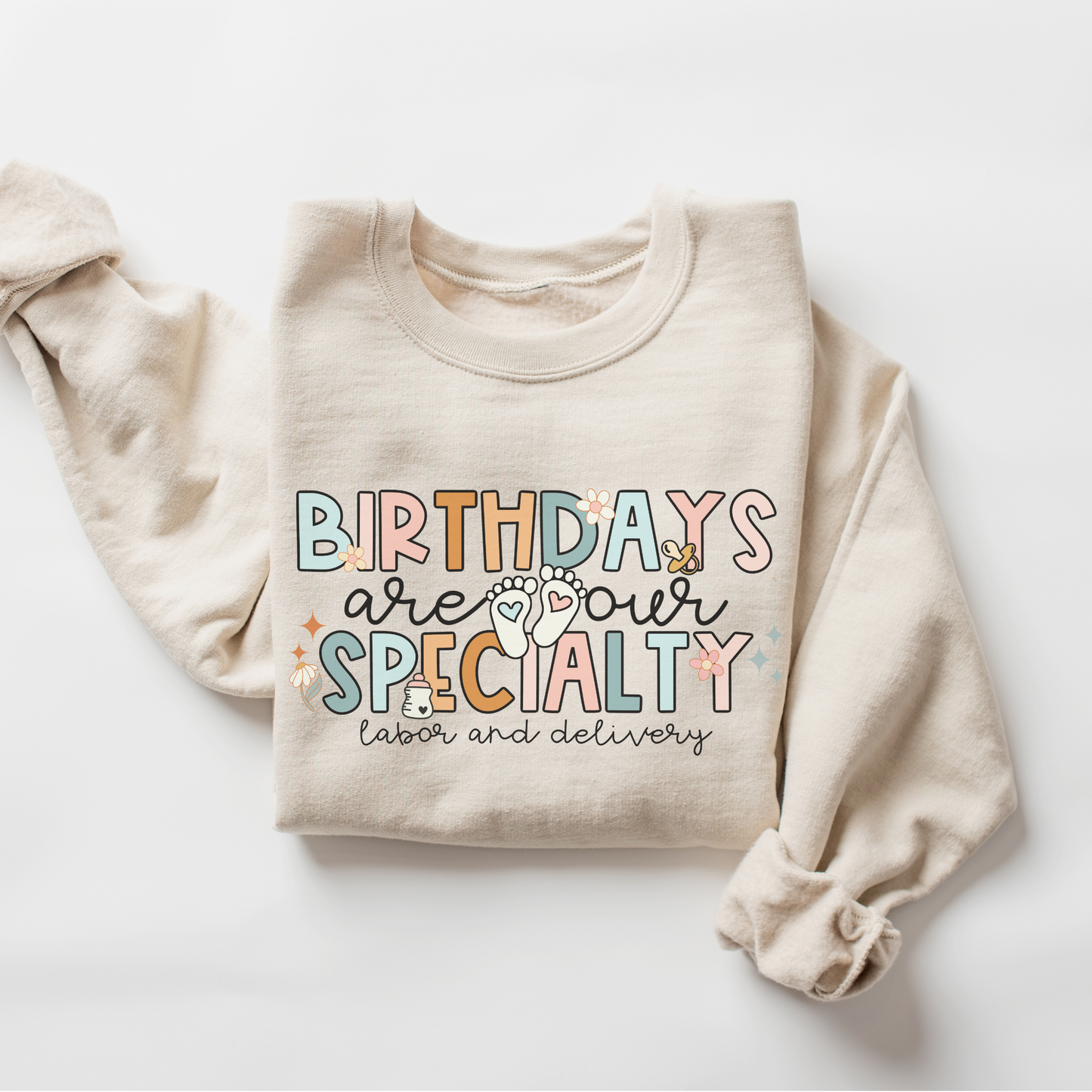 Birthdays Are Our Specialty Sweatshirt