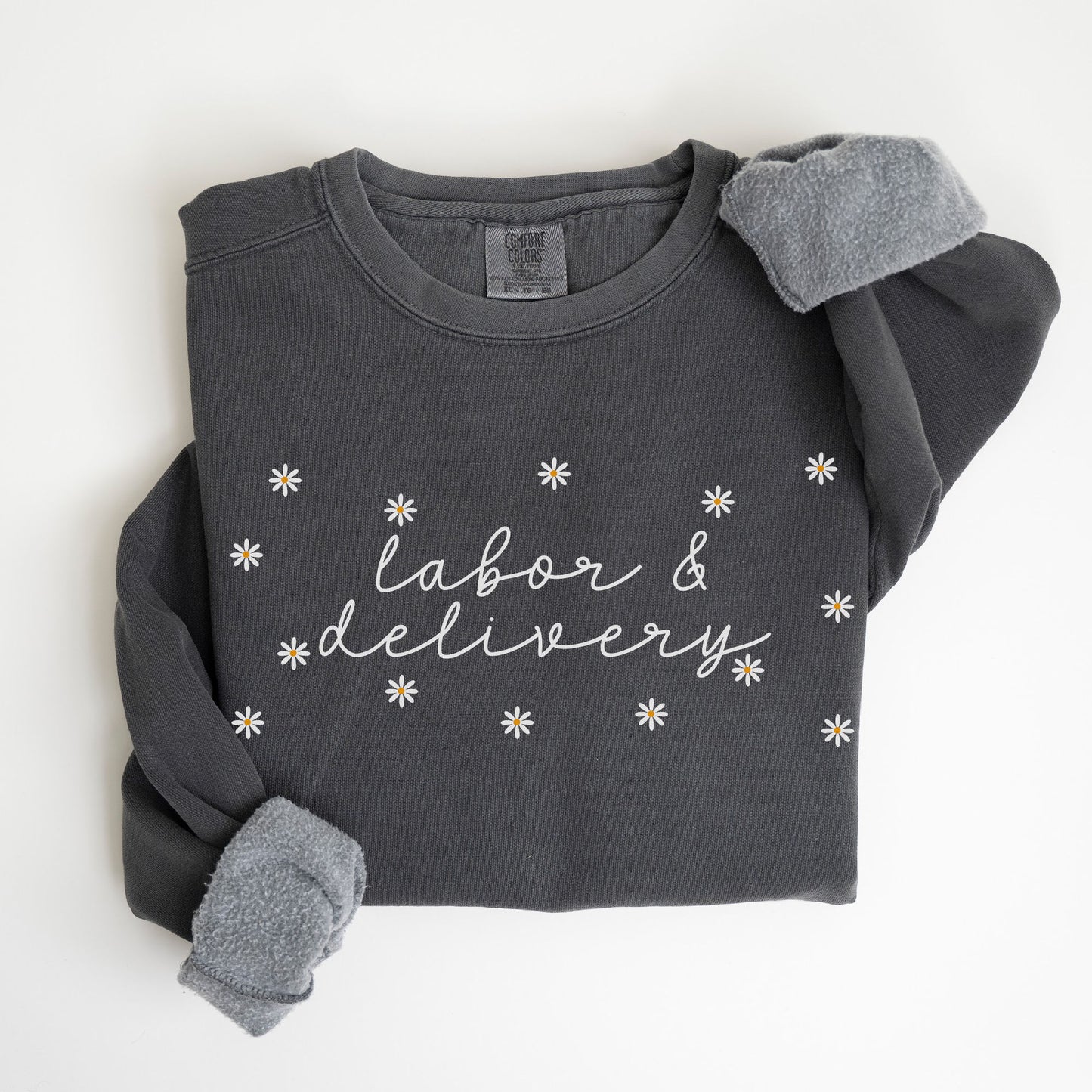 CC Daisies Labor and Delivery Sweatshirt