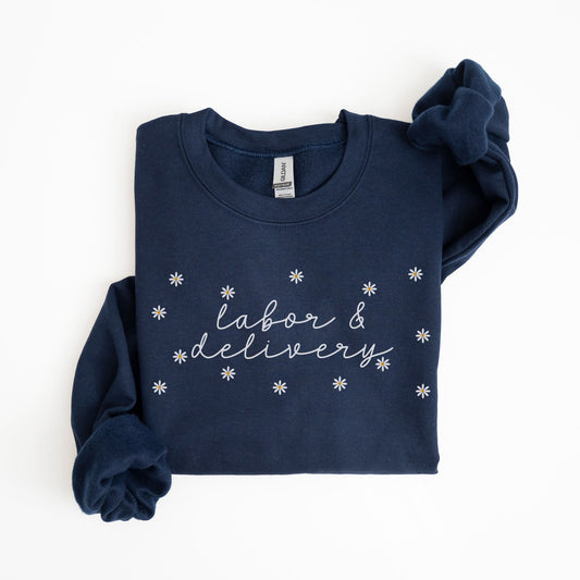 Daisies Labor and Delivery Sweatshirt