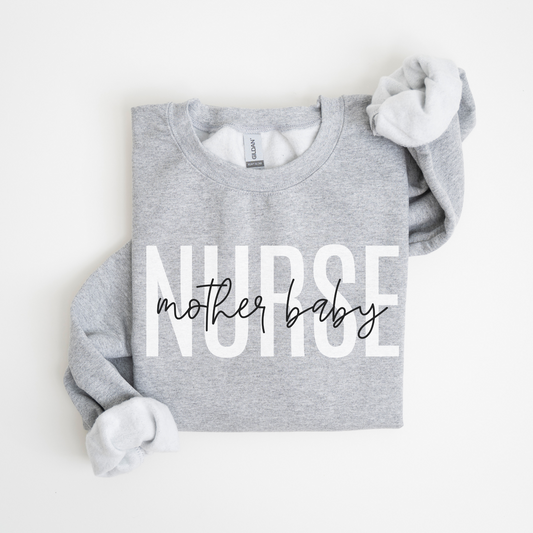 Mother Baby Nurse Sweatshirt