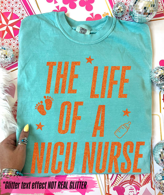 The Life of a NICU Nurse Shirt