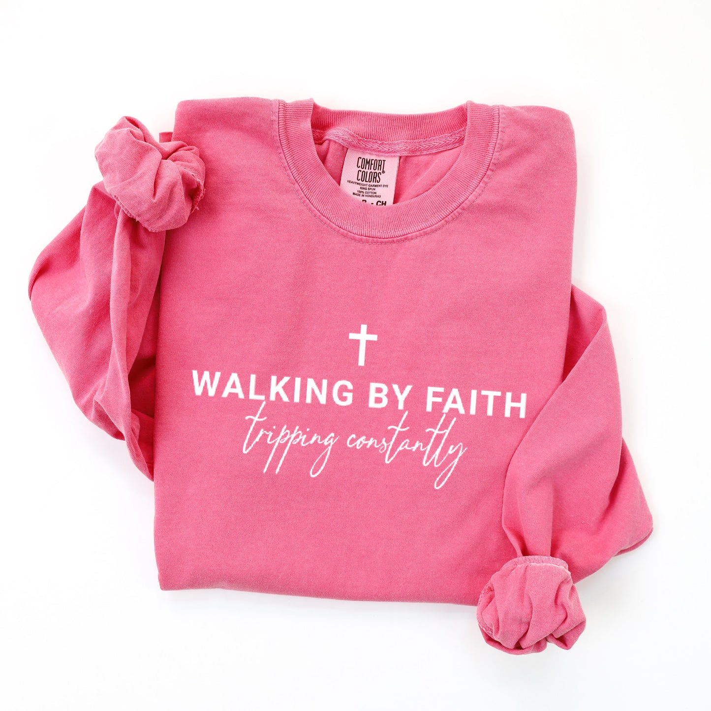 Walking By Faith Tripping Constantly Long Sleeve Shirt