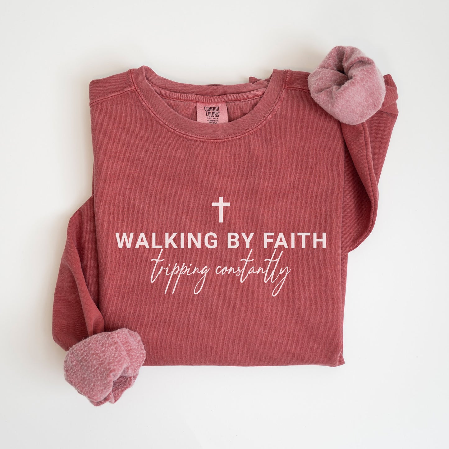 Walking By Faith Tripping Constantly Sweatshirt